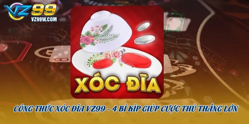công thức xóc đĩa VZ99