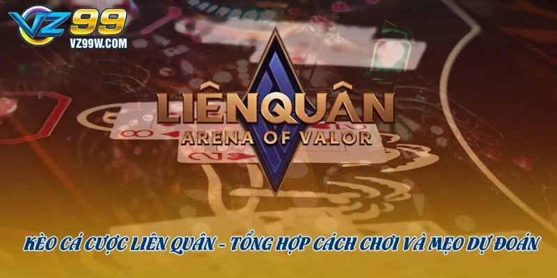 kèo cá cược liên quân